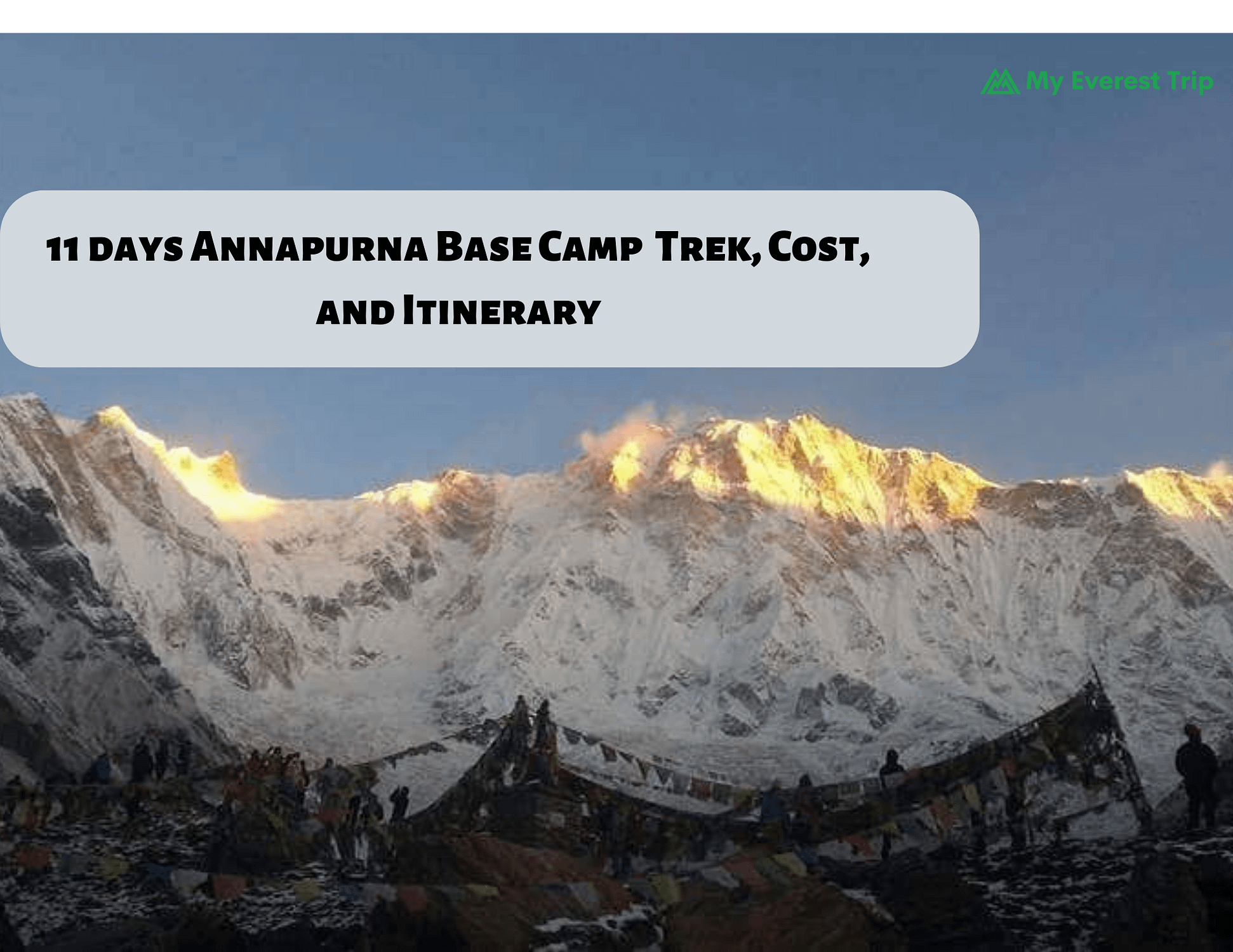 11 days Annapurna Base Camp Trek, Cost, and Itinerary